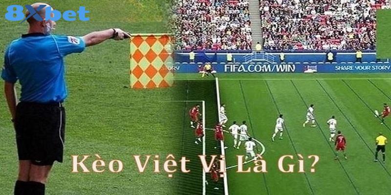 3 loại kèo việt vị phổ biến nhất